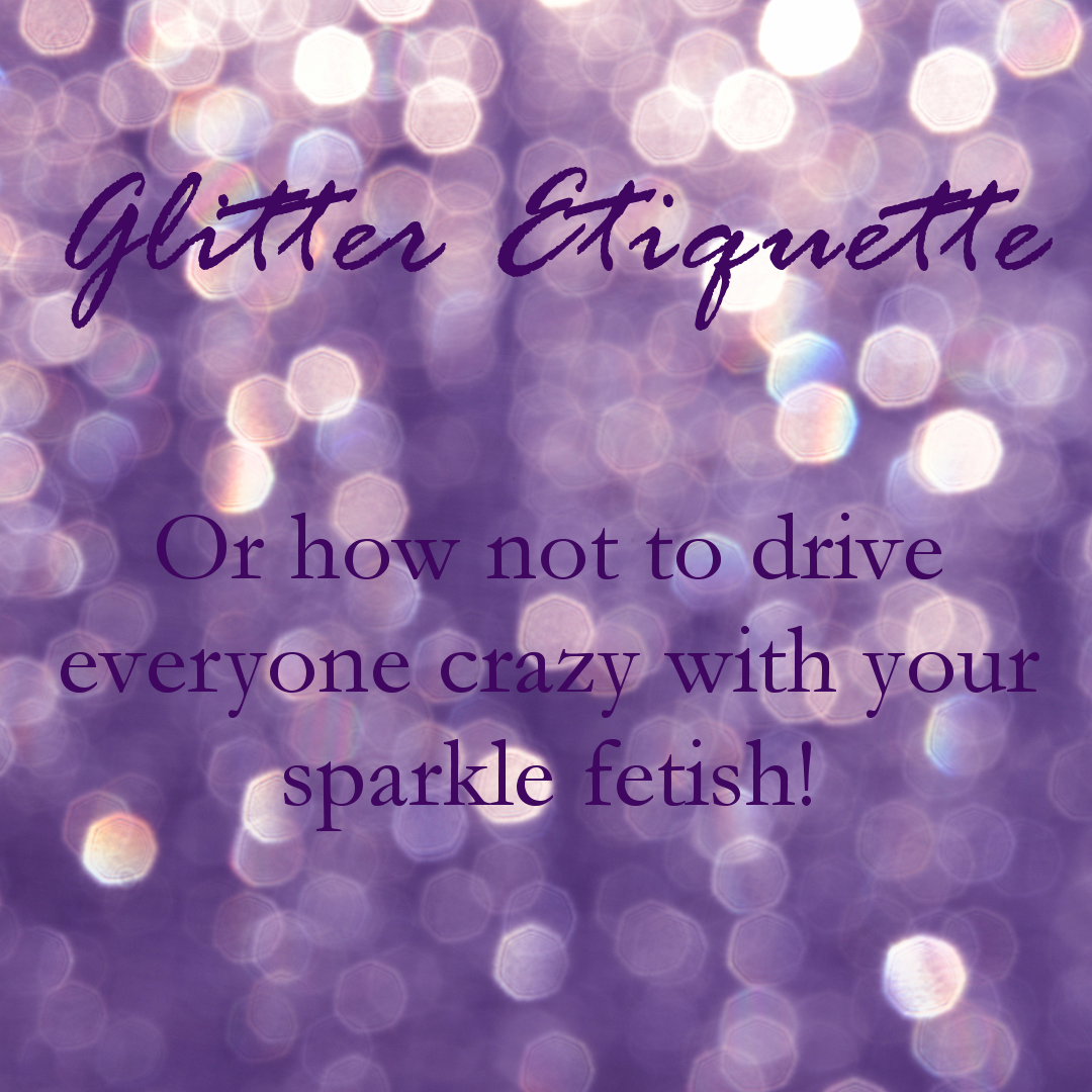 Glitter Etiquette